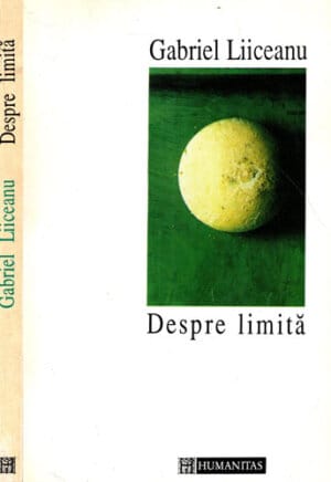 Despre limita (Gabriel Liiceanu)