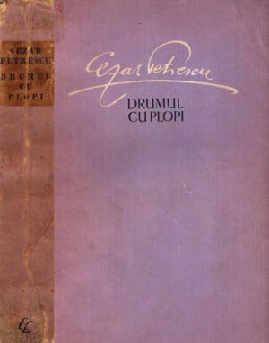 Drumul cu plopi (Cezar Petrescu) fara supracoperta