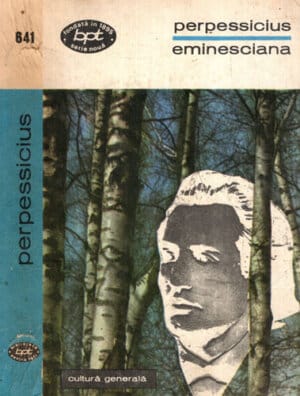 Eminesciana (Perpessicius) colectia BPT
