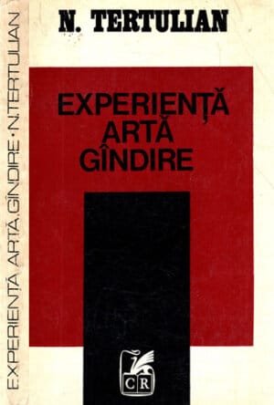 Experienta, Arta, Gandire (N. Tertulian)
