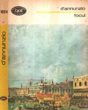 Focul  (Gabriele D'Annunzio) colectia BPT