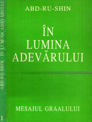 In lumina adevarului - Mesajul Graalului (Abd-Ru-Shin)