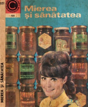 Mierea si sanatatea (Nic N. MIhailescu) colectia Caleidoscop