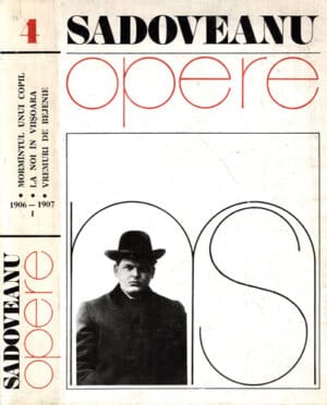 Opere vol. 4 (Mihail Sadoveanu) editie critica de Cornel Simionescu