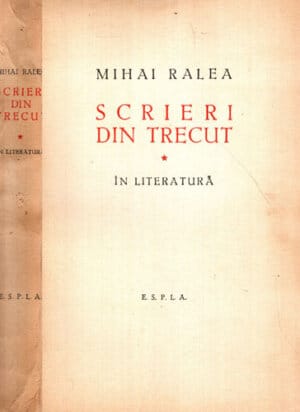 Scrieri din trecut - in literatura vol. I (Mihai Ralea)