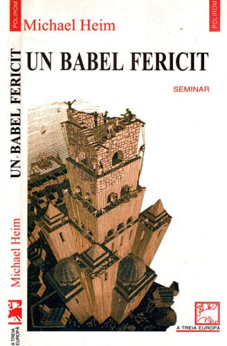 Un babel fericit - seminar (Michael Heim) colectia A Treia Europa