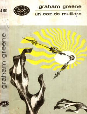 Un caz de mutilare (Graham Greene) colectia BPT