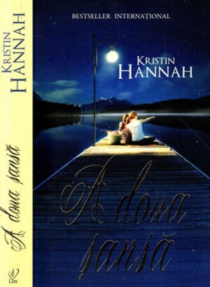 A doua sansa (Kristin Hannah) colectia Lira
