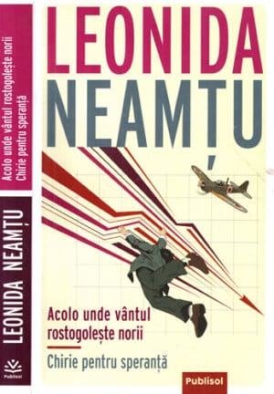 Acolo unde vantul rotogoleste norii. Chirie pentru speranta  (Leonida Neamtu)
