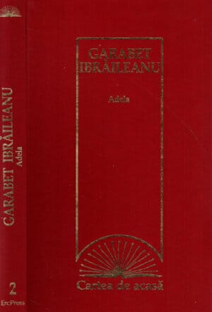 Adela (Garabet Ibraileanu) colectia Cartea de acasa nr. 2