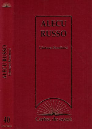 Cantarea Romaniei (Alecu Russo) colectia Cartea de acasa nr. 40