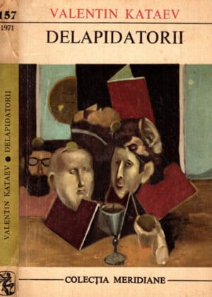Delapidatorii (Valentin Kataiev) colectia Meridiane