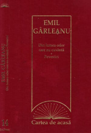 Din lumea celor care nu cuvanta (Emil Garleanu) colectia Cartea de acasa nr. 14