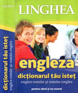 Engleza - dictionarul tau istet (Colectiv de autori Linghea)