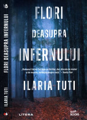 Flori deasupra infernului (Ilaria Tuti) colectia Buzz books
