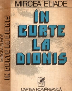 In curte la Dionis - nuvele, proza (Mircea Eliade)