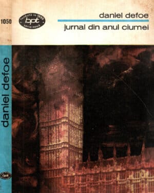 Jurnal din anul ciumei (Daniel Defoe) colectia BPT