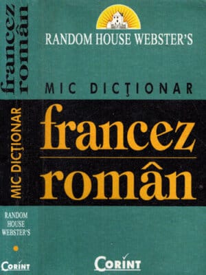 Mic dictionar francez-romam (Lydia Ciuca)
