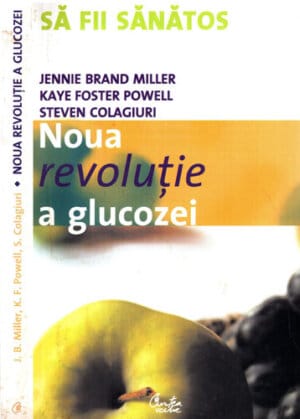 Noua revolutiei a glucozei (Jennie Brand Miller, Kaye Foster Powell, Steven Colagiuri)