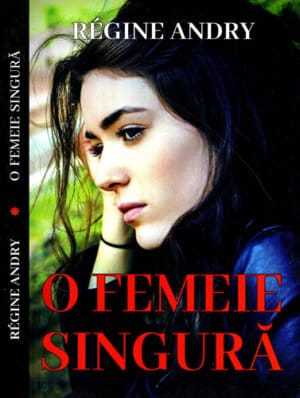 O femeie singura (Regine Andry)