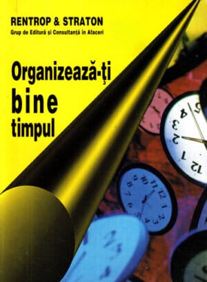 Organizeaza-ti bine timpul (Lothar J. Seinwert)