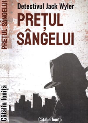 Pretul sangelui - detectivul Jack Wyler (Catalin Ionita)
