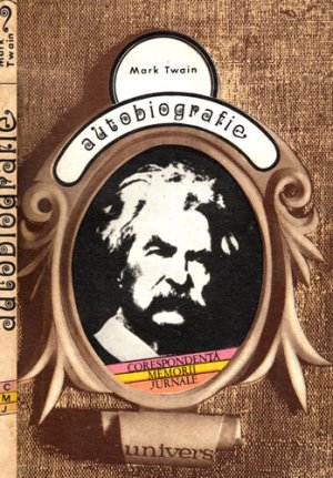 Autobiografie (Mark Twain) colectia Corespondenta, memorii, jurnale