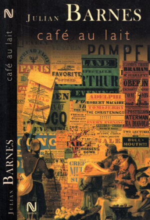 Cafe au lait (Julian Barnes) colectia Babel