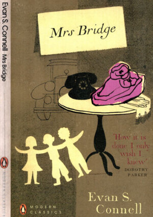 Mrs Bridge - how is is done. I only wish I know (Evan S. Connell)