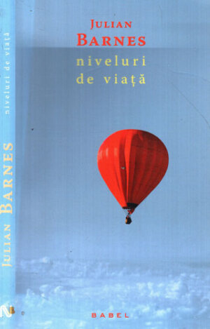 Niveluri de viata (Julian Barnes) colectia Babel