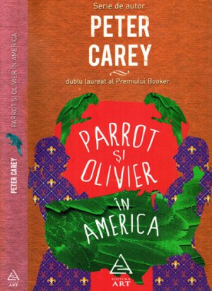 Parrot si Olivier in America (Peter Carey)