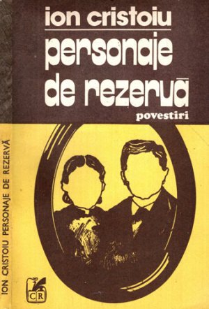 Personaje de rezerva - povestiri (Ion Cristoiu)