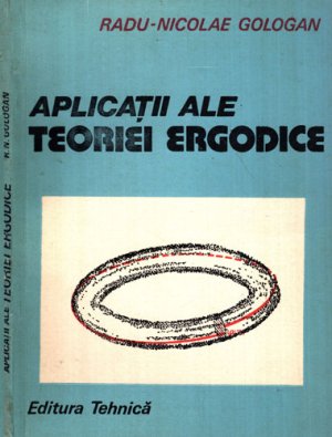 Aplicatii ale teoriei ergodice (Radu-Nicolae Gologan)