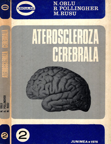 Ateroscleroza cerebrala - neurologie (B. Pollingher, M. Rusu, N. Oblu) colectia Esculap nr. 2 Ateroscleroza cerebrala - neurologie (B. Pollingher, M. Rusu, N. Oblu) colectia Esculap nr. 2