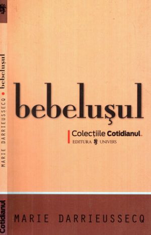 Bebelusul (Marie Darrieussecq) colectia Cotidianul