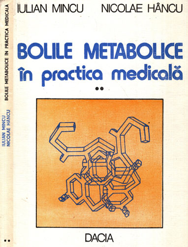 Bolile metabolice in practica medicala vol. I+II, nutritie si metabolism (Iulian Mincu, Nicolae Hancu) Bolile metabolice in practica medicala vol. I+II, nutritie si metabolism (Iulian Mincu, Nicolae Hancu) - imagine 2