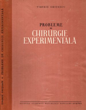 Probleme de chirurgie experimentala (Tiberiu Ghitescu)