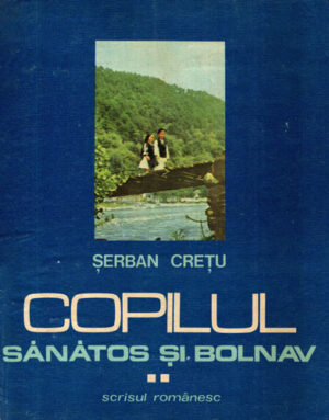 Copilul - sanatos si bolnav vol. II (Serban Cretu)