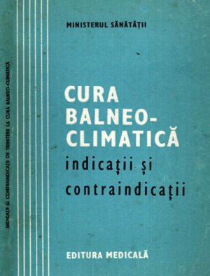 Indicatii si contraindicatii de trimitere la cura balneo-climaterica (Iolanda Solange Moldovan)
