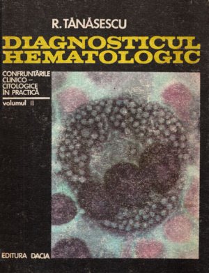 Diagnosticul hematologic vol. II (Radu Tanasescu) Cotor lipsa