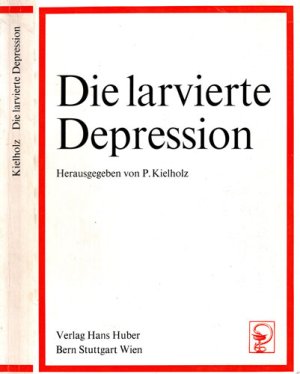 Die larvierte Depression / Depresia mascata (P. Kielholz)