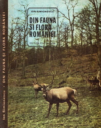 Din fauna si flora Romaniei - lecturi stiintifice (Ion Simionescu) Din fauna si flora Romaniei - lecturi stiintifice (Ion Simionescu)