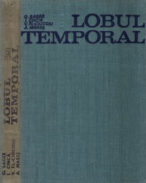 Lobul temporal (O. Sager, I. Cinca, Viorica Florea- Ciocoiu)