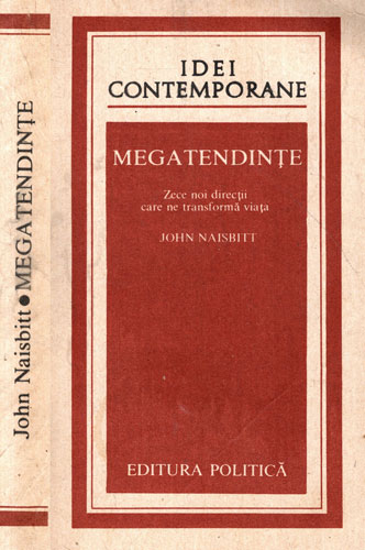 Megatendinte (John Nasibitt) colectia Idei contemporane Megatendinte (John Nasibitt) colectia Idei contemporane