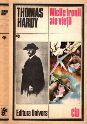 Micile ironii ale vietii (Thomas Hardy)