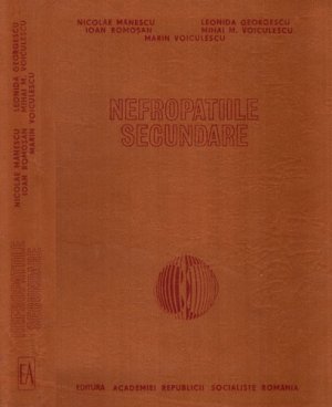 Nefropatiile secundare (Nicolae Manescu, Leonida Georgescu, Ioan Romosan)
