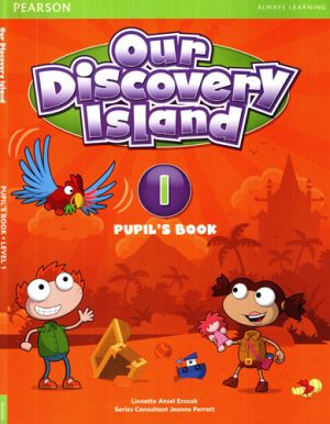Our discovery island - pupil's book level 1 / Insula descoperirii noastre (Linnette Ansel Erocak)