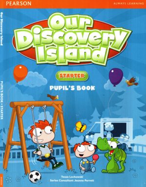 Our discovery island - pupil's book starter / Insula descoperirii noastre (Tessa Lochowski)