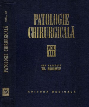 Patologie chirurgicala vol. III (Theodor Burghele)