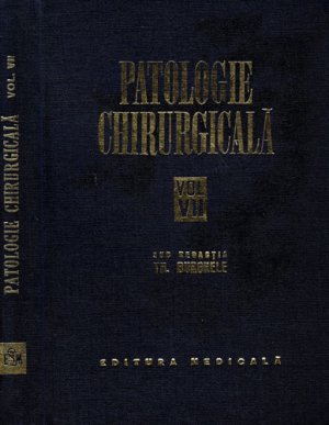 Patologie chirurgicala vol. VII (Theodor Burghele)